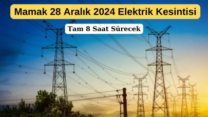 Mamak’ta Elektrik Kesintisi! 28 Aralık 2024 Tarihli Program Açıklandı